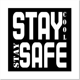 Stay Cool Stay Safe Posters and Art